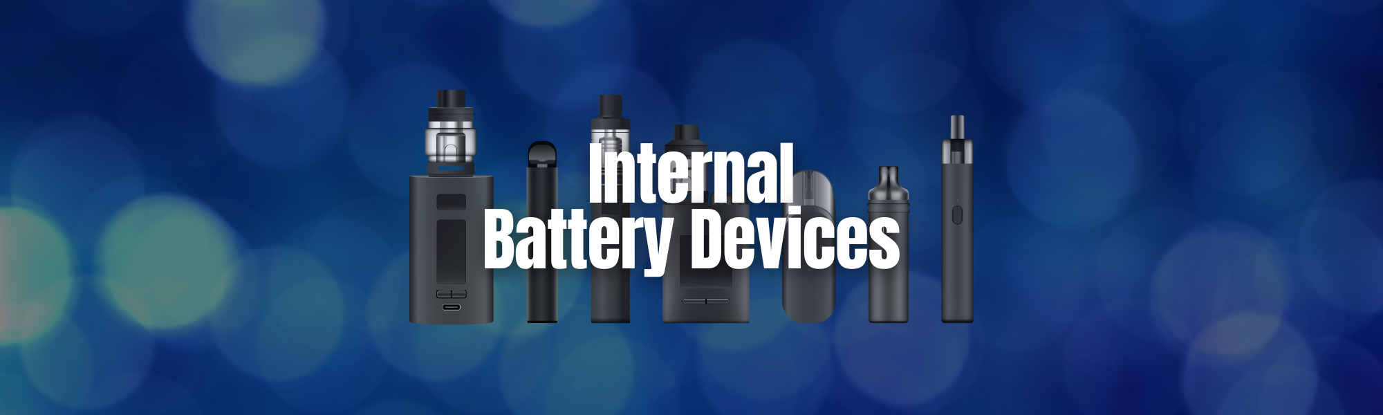Internal Battery Devices | WC Vapor Internal Battery Devices | WC Vapor